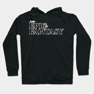 I write Epic Fantasy Hoodie